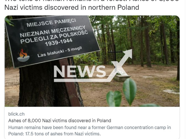 Ashes of 8,000 Nazi victims discovered near a former German concentration camp in Poland. Note: Photo is a screenshot from Twitter post(Newsflash).